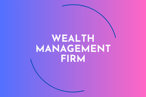 wealth management firm